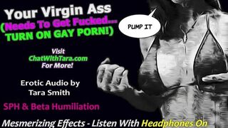 Your Virgin Ass Needs To Get Fucked Sissy Training Encouragement Erotic Audio only by Tara Smith - porn video